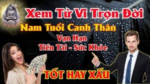 Xem tử vi trọn đời nam tuổi canh thân 1980 Giải Mã Vận Mệnh