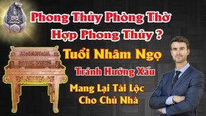 Hướng bàn thờ hợp tuổi nhâm ngọ 2002 mang lại tài lộc tránh tai họa cho chủ nhà