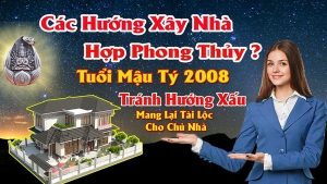 Chọn hướng nhà hợp nam tuổi mậu tý 2008 mang lại may mắn tài lộc cho chủ nhà