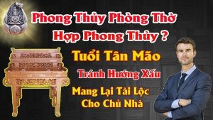 Hướng bàn thờ hợp tuổi tân mão mang lại tài lộc tránh tai họa cho chủ nhà