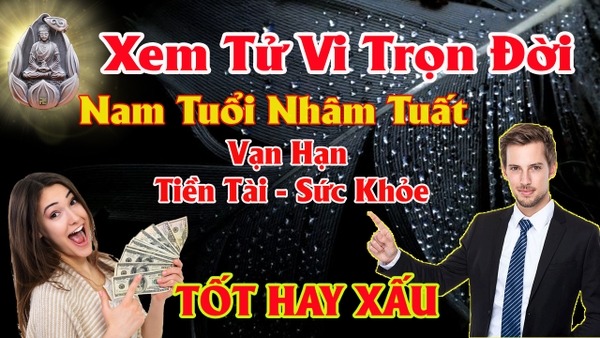 Xem tử vi trọn đời nam tuổi nhâm tuất 1982